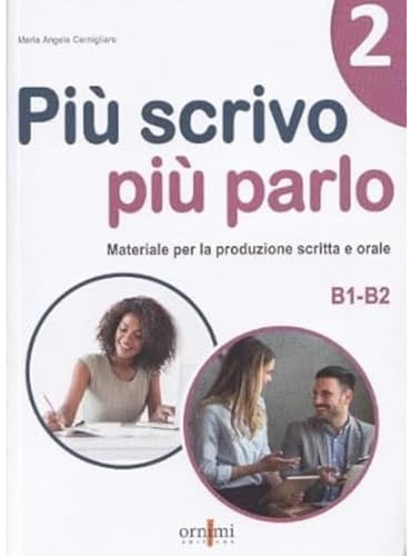 Più scrivo più parlo 2 (B1-B2)