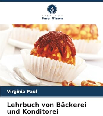 Lehrbuch von Bäckerei und Konditorei: DE