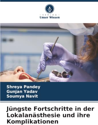 Jüngste Fortschritte in der Lokalanästhesie und ihre Komplikationen