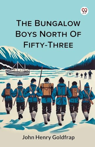 The Bungalow Boys North Of Fifty-Three
