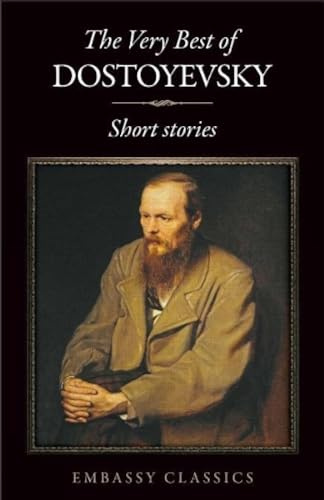 The Very Best Of Fyodor Dostoyevsky