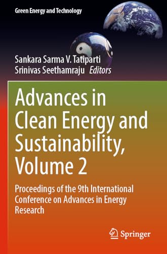 Advances in Clean Energy and Sustainability, Volume 2: Proceedings of the 9th International Conference on Advances in Energy Research (Green Energy and Technology)