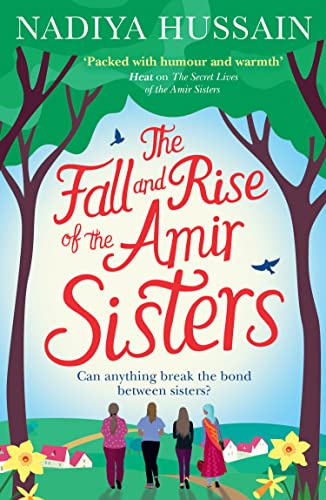 The Fall and Rise of the Amir Sisters: A warm-hearted and funny read about love and family from the much-loved winner of GBBO