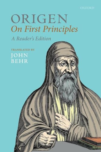 Origen: On First Principles, Reader's Edition (Oxford Early Christian Texts)
