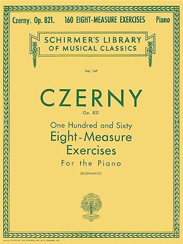 160 Eight-Measure Exercises, Op. 821: Piano Technique: Schirmer Library of Classics Volume 147 Piano Technique