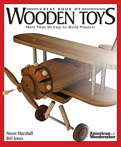 Great Book of Wooden Toys: More Than 50 Easy-to-build Projects: More Than 50 Easy-To-Build Projects (American Woodworker) (American Woodworker (Paperback))