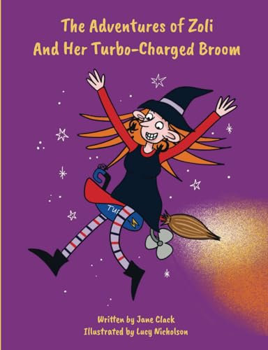 The Adventures of Zoli and Her Turbo Charged Broom