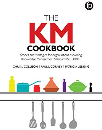 The KM Cookbook: Stories and strategies for organisations exploring Knowledge Management Standard ISO30401
