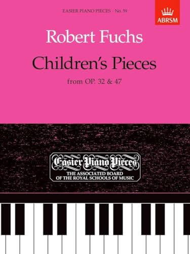 Children's Pieces, from Op.32 & 47: Easier Piano Pieces 59 (Easier Piano Pieces (ABRSM))