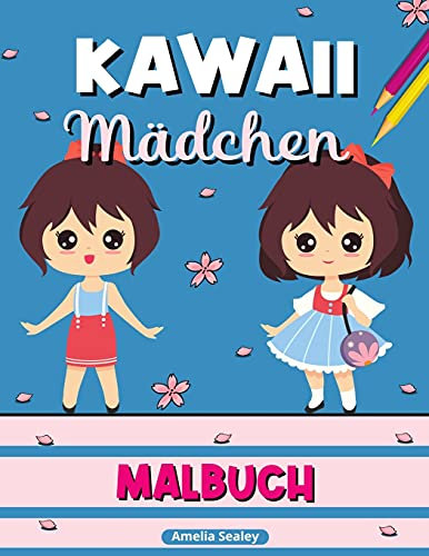 Kawaii Mädchen Malbuch: Kawaii-Malbuch, Anime-Mädchen-Malvorlagen, Manga-Szenen zur Entspannung und zum Stressabbau