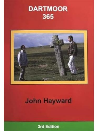Dartmoor 365: An exploration of every one of the 365 square miles in the Dartmoor National Park