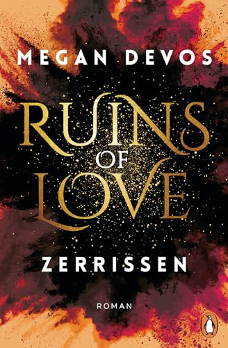 Ruins of Love. Zerrissen (Grace & Hayden 3): Roman. Spicy Romantasy für alle, die Enemies-to-Lovers-Tropes lieben