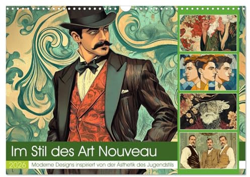 Im Stil des Art Nouveau (Wandkalender 2026 DIN A3 quer), CALVENDO Monatskalender: Die Lebensweise von Männern im Jugendstil war geprägt von einer ... Eleganz, Kunstsinn und Naturverbundenheit.