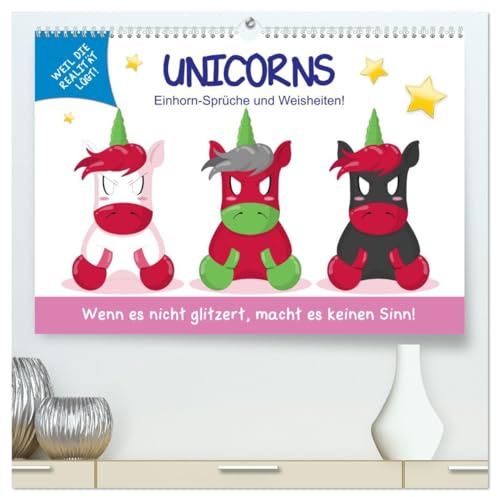 Unicorns. Einhorn-Sprüche und Weisheiten! (hochwertiger Premium Wandkalender 2026 DIN A2 quer), Kunstdruck in Hochglanz: Auch wenn du irgendwann nicht ... wird immer an dich glauben! (CALVENDO Tiere)