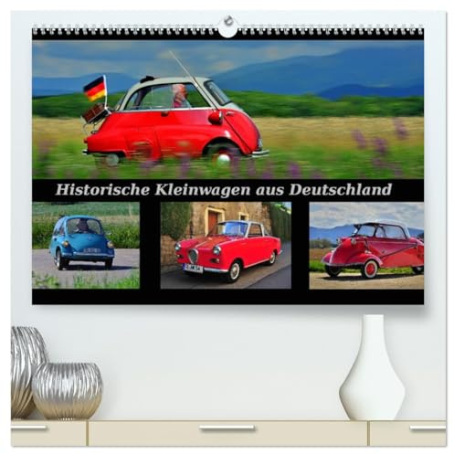 Historische Kleinwagen aus Deutschland (hochwertiger Premium Wandkalender 2026 DIN A2 quer), Kunstdruck in Hochglanz: Diese ganz Kleinen zählen zu den ganz Großen (CALVENDO Mobilitaet)