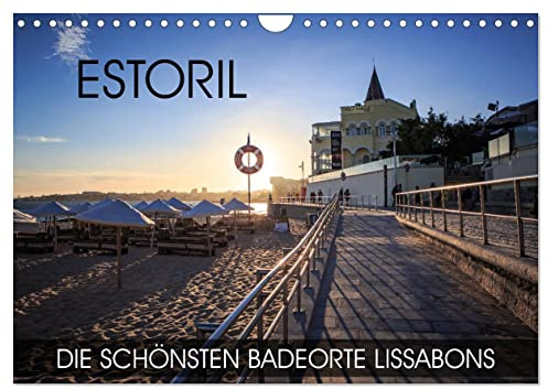 ESTORIL - die schönsten Badeorte Lissabons (Wandkalender 2026 DIN A4 quer), CALVENDO Monatskalender: Urlaub auf schönen Stränden von Estoril (CALVENDO Orte)
