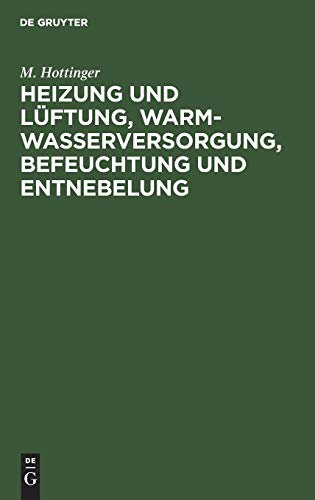 Heizung und Lüftung, Warmwasserversorgung, Befeuchtung und Entnebelung: Leitfaden für Architekten und Bauherrn