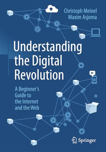 Understanding the Digital Revolution: A Beginner's Guide to the Internet and the Web