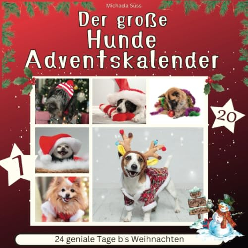 Der große Hunde-Adventskalender: 24 geniale Tage bis Weihnachten