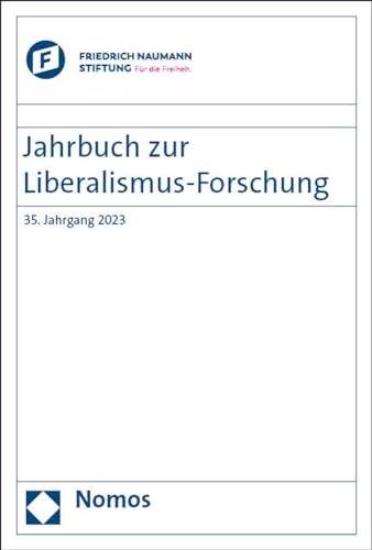 Jahrbuch zur Liberalismus-Forschung: 35. Jahrgang 2023