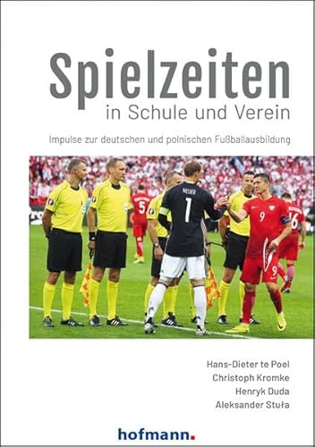 Spielzeiten in Schule und Verein: Impulse zur deutschen und polnischen Fußballausbildung