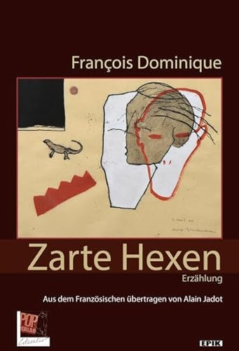 Zarte Hexen: Erzählung (Epik)