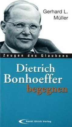 Dietrich Bonhoeffer begegnen