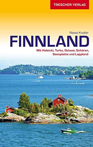 Reiseführer Finnland: Mit Helsinki, Turku, Ostsee, Schären, Seenplatte und Lappland