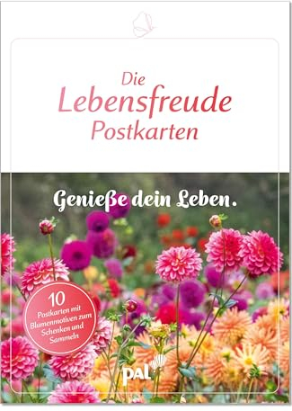 Die Lebensfreude-Postkarten. Genieße dein Leben.: Hochwertiges Postkartenbüchlein mit Klappen und Klebebindung, mit zehn unterschiedlichen Postkartenmotiven zum Raustrennen