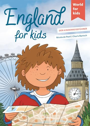 England for kids: Der Kinderreiseführer. Wissenswertes über Land und Leute. Mitmachbuch mit viel Platz zum Kreativsein für den nächsten ... den nächsten Familienurlaub. Für Kinder ab 6)