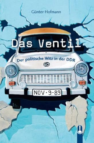 Das Ventil: Der politische Witz in der DDR