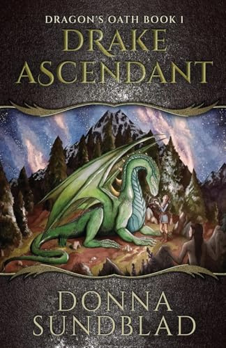 Drake Ascendant (The Dragon's Oath, Band 1)