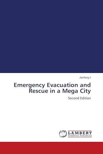 Emergency Evacuation and Rescue in a Mega City: Second Edition
