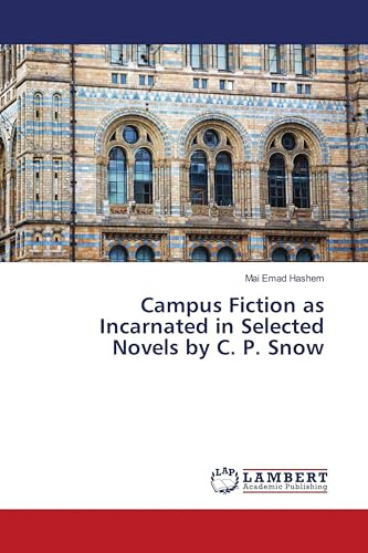 Campus Fiction as Incarnated in Selected Novels by C. P. Snow