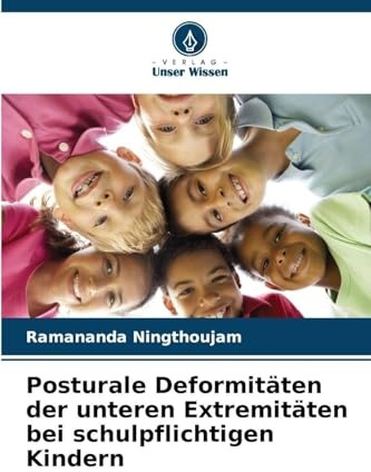 Posturale Deformitäten der unteren Extremitäten bei schulpflichtigen Kindern