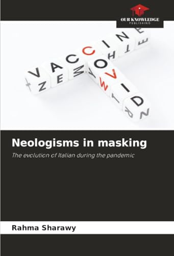 Neologisms in masking: The evolution of Italian during the pandemic