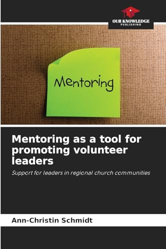 Mentoring as a tool for promoting volunteer leaders: Support for leaders in regional church communities