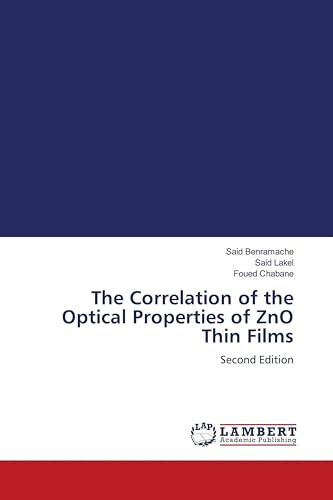 The Correlation of the Optical Properties of ZnO Thin Films: Second Edition