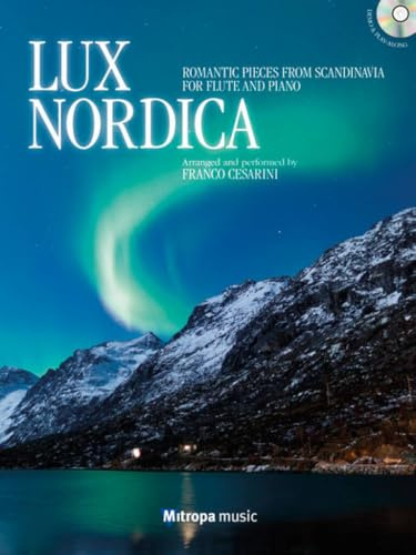 Lux Nordica: Romantic Pieces from Scandinavia for Flute and Piano (FLUTE TRAVERSIE)