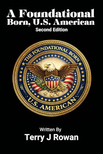 A Foundational Born, U.S. American: Second Edition