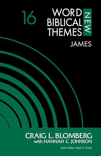 James, Volume 16 (New Word Biblical Themes: New Testament)