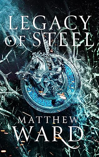 Legacy of Steel: Book Two of the Legacy Trilogy