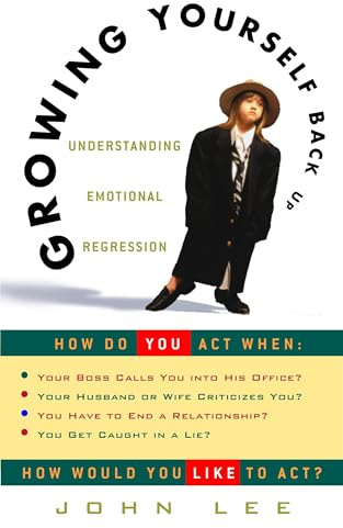 Growing Yourself Back Up: Understanding Emotional Regression
