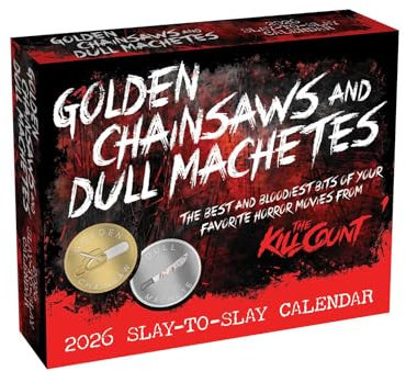 Golden Chainsaws and Dull Machetes 2026 Calendar: Horror Movies by The Kill Count