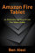 Amazon Fire Tablet: An Elaborate and Easy-to-Use Fire Tablet Guide