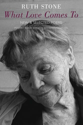 What Love Comes to: New and Selected Poems