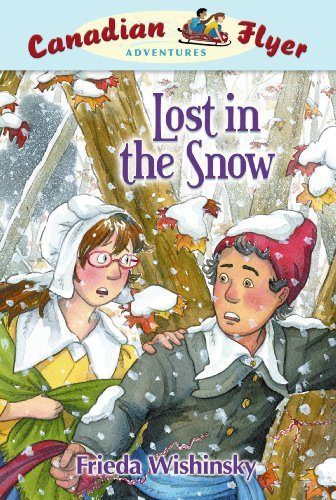 Lost in the Snow (Canadian Flyer Adventures, Band 10)