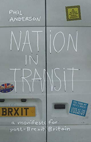 Nation in Transit: A Manifest for Post-Brexit Britain