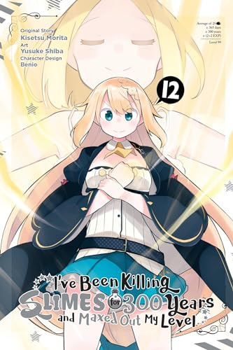 I've Been Killing Slimes for 300 Years and Maxed Out My Level, Vol. 12 (manga) (Volume 12)