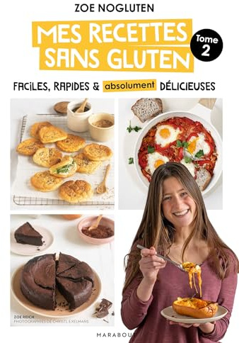 Zoé NoGluten - Mes recettes sans gluten - Tome 2